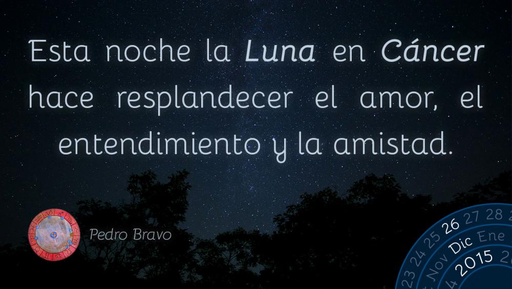 Esta noche la Luna en C&aacute;ncer hace resplandecer el amor, el entendimiento  y la amistad.