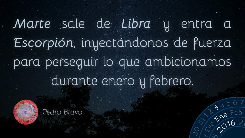 Marte sale de Libra y entra a Escorpi&oacute;n, inyect&aacute;ndonos de fuerza para perseguir lo que ambicionamos durante enero y febrero.