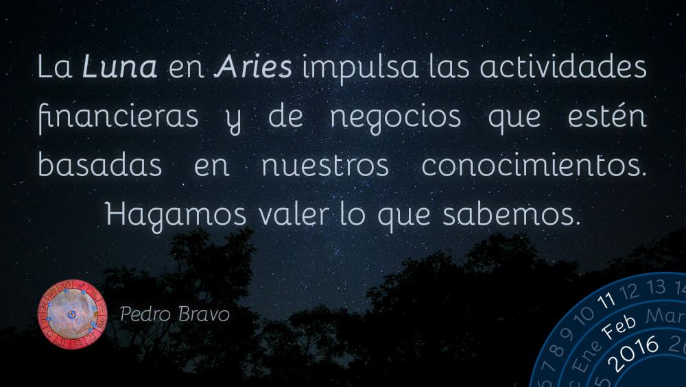 La Luna en Aries impulsa las actividades financieras y de negocios que est&eacute;n basadas en nuestros conocimientos. Hagamos valer lo que sabemos.