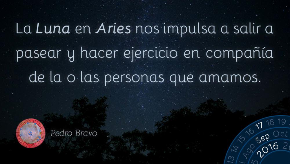 La Luna en Aries nos impulsa a salir a pasear y hacer ejercicio en compa&ntilde;&iacute;a de la o las personas que amamos.